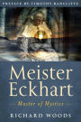 Meister Eckhart: Master of Mystics