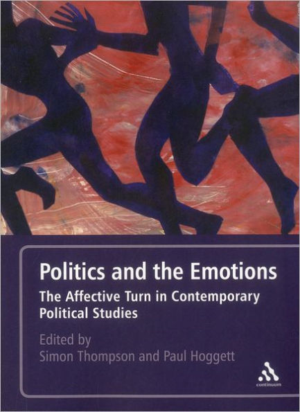 Politics and The Emotions: Affective Turn Contemporary Political Studies