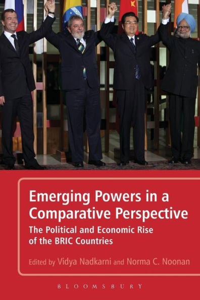 Emerging Powers in a Comparative Perspective: The Political and Economic Rise of the BRIC Countries / Edition 1