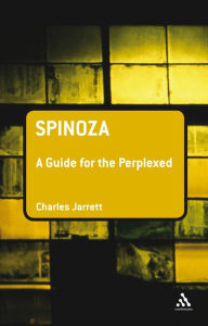 Title: Spinoza: A Guide for the Perplexed, Author: Charles Jarrett