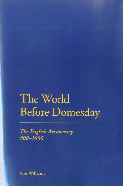 The World Before Domesday: English Aristocracy 900-1066