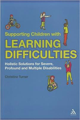 Supporting Children with Learning Difficulties: Holistic Solutions for Severe, Profound and Multiple Disabilities