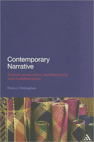 Contemporary Narrative: Textual production, multimodality and multiliteracies
