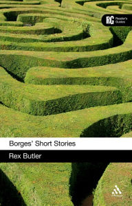 Title: Borges' Short Stories: A Reader's Guide, Author: Rex Butler