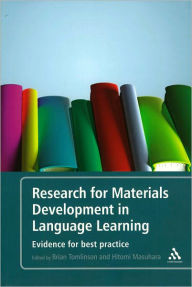 Title: Research for Materials Development in Language Learning: Evidence For Best Practice / Edition 1, Author: Brian Tomlinson