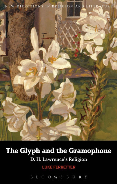 the Glyph and Gramophone: D.H. Lawrence's Religion