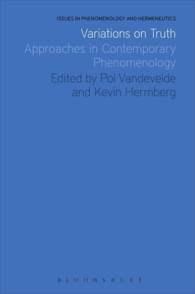 Variations on Truth: Approaches in Contemporary Phenomenology