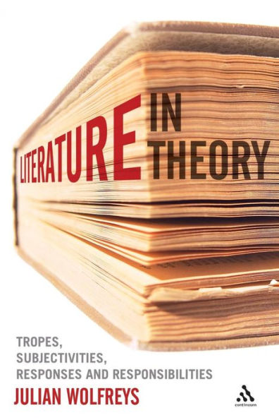 Literature, Theory: Tropes, Subjectivities, Responses and Responsibilities