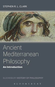 Title: Ancient Mediterranean Philosophy: An Introduction / Edition 1, Author: Stephen Clark