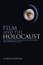 Film and the Holocaust: New Perspectives on Dramas, Documentaries, and Experimental Films