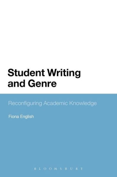 Student Writing and Genre: Reconfiguring Academic Knowledge