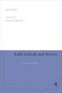 Faith Schools and Society: Civilizing the Debate