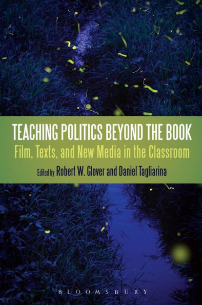 Teaching Politics Beyond the Book: Film, Texts, and New Media Classroom