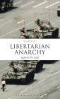 Libertarian Anarchy: Against the State