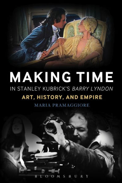 Making Time in Stanley Kubrick's Barry Lyndon: Art, History, and Empire