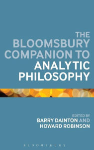 Title: The Bloomsbury Companion to Analytic Philosophy, Author: Barry Dainton