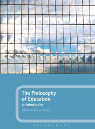 Title: The Philosophy of Education: An Introduction, Author: Richard Bailey