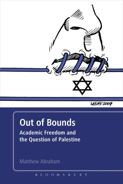 Out of Bounds: Academic Freedom and the Question Palestine