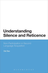 Title: Understanding Silence and Reticence: Ways of Participating in Second Language Acquisition, Author: Dat Bao