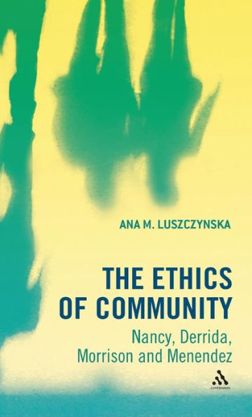 The Ethics of Community: Nancy, Derrida, Morrison, and Menendez