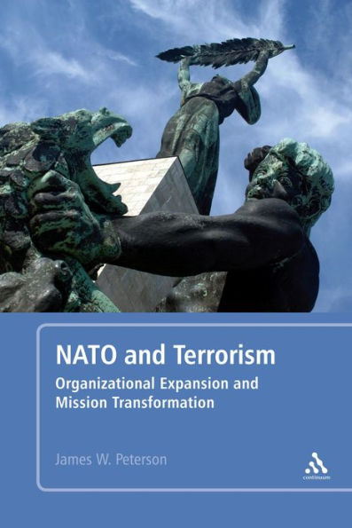 NATO and Terrorism: Organizational Expansion Mission Transformation