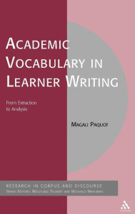 Title: Academic Vocabulary in Learner Writing: From Extraction to Analysis, Author: Magali Paquot