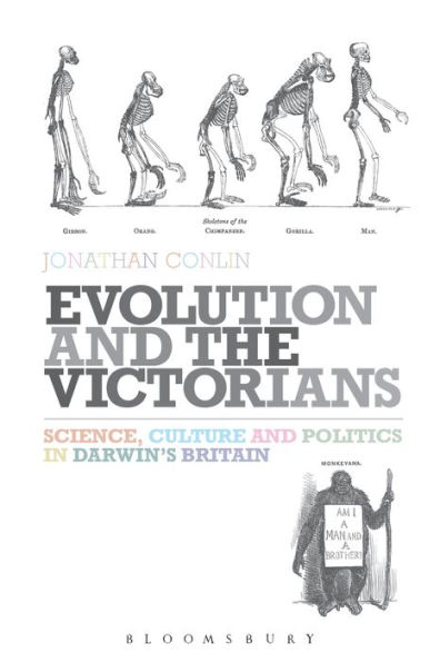 Evolution and the Victorians: Science, Culture Politics Darwin's Britain