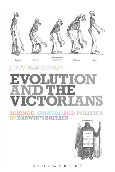 Evolution and the Victorians: Science, Culture Politics Darwin's Britain