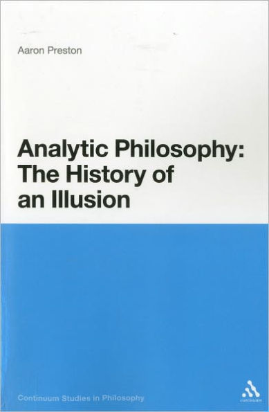 Analytic Philosophy: The History of an Illusion