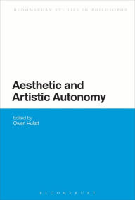 Title: Aesthetic and Artistic Autonomy, Author: Owen Hulatt