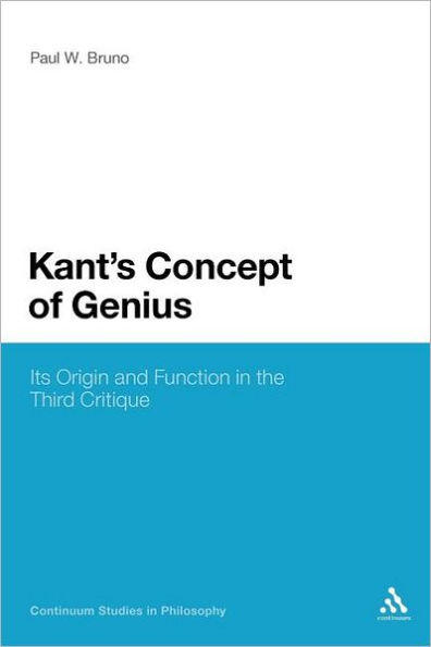 Kant's Concept of Genius: Its Origin and Function the Third Critique