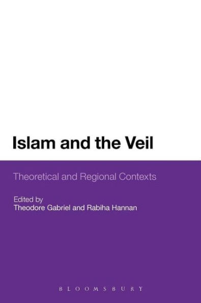 Islam and the Veil: Theoretical and Regional Contexts / Edition 1