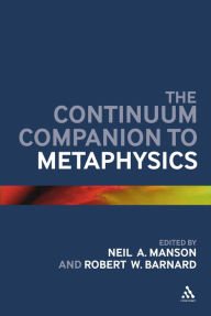 Title: The Continuum Companion to Metaphysics, Author: Neil A. Manson