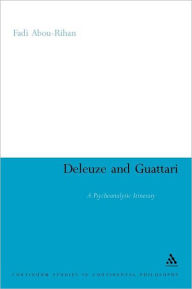 Title: Deleuze and Guattari: A Psychoanalytic Itinerary, Author: Fadi Abou-Rihan