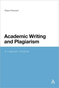 Title: Academic Writing and Plagiarism: A Linguistic Analysis, Author: Diane Pecorari