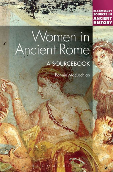 Women in Ancient Rome: A Sourcebook