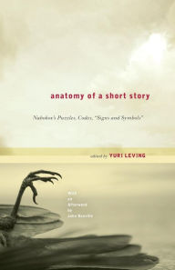 Title: Anatomy of a Short Story: Nabokov's Puzzles, Codes, 