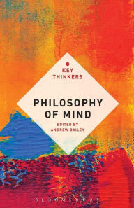 Title: Philosophy of Mind: The Key Thinkers, Author: Andrew Bailey