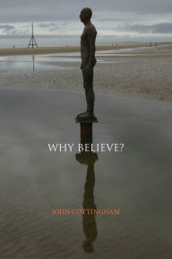 Title: Why Believe?, Author: John Cottingham