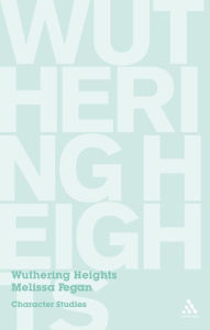 Title: Wuthering Heights: Character Studies, Author: Melissa Fegan