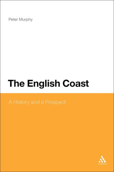 The English Coast: A History and a Prospect