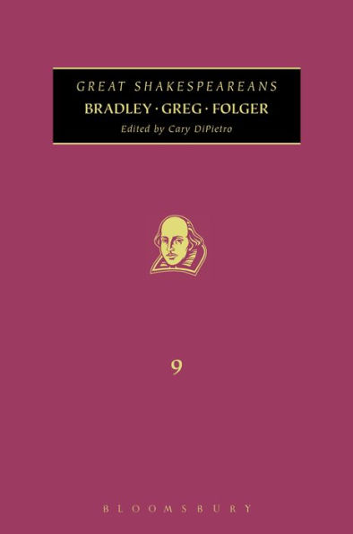 Bradley, Greg, Folger: Great Shakespeareans: Volume IX