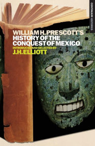 Title: William H. Prescott's History of the Conquest of Mexico: Continuum Histories, Author: Bloomsbury Academic
