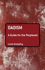 Title: Daoism: A Guide for the Perplexed, Author: Louis Komjathy