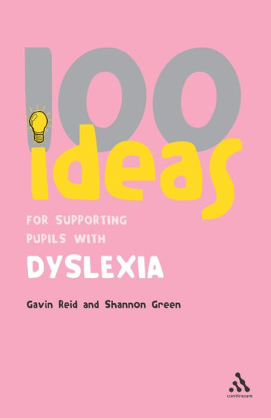 100 Ideas for Supporting Pupils with Dyslexia