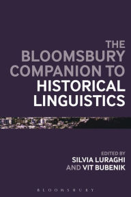 Title: The Bloomsbury Companion to Historical Linguistics, Author: Silvia Luraghi