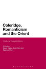Coleridge, Romanticism and the Orient: Cultural Negotiations