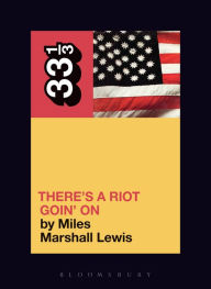 Title: Sly and the Family Stone's There's a Riot Goin' On, Author: Miles Marshall Lewis