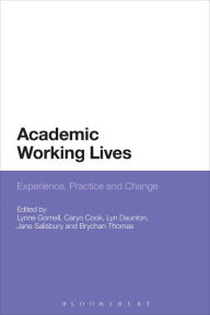 Title: Academic Working Lives: Experience, Practice and Change, Author: Lynne Gornall