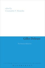 Title: Gilles Deleuze: The Intensive Reduction, Author: Constantin V. Boundas